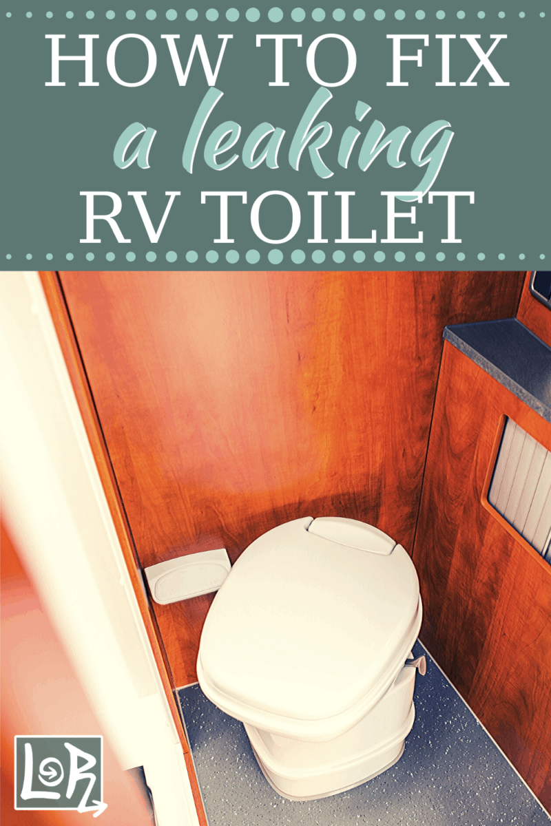How to Fix an RV Toilet Leaking Around the Base Life on Route